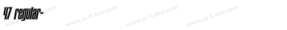 47 regular字体转换